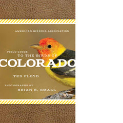 American Birding Association Field Guide to Birds of Colorado