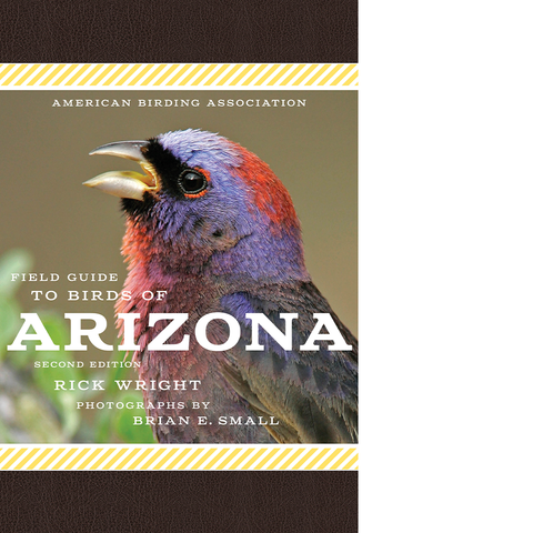 American Birding Association Field Guide to Birds of Arizona Second Edition