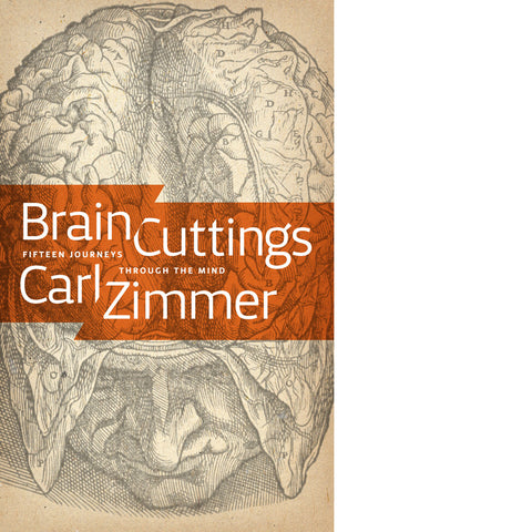 Brain Cuttings: Fifteen Journeys Through the Mind (eBook)